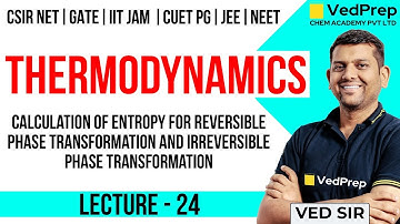 Thermodynamics l Entropy | Phase Transformations | CSIR NET | GATE |  IIT JAM | Chem Academy
