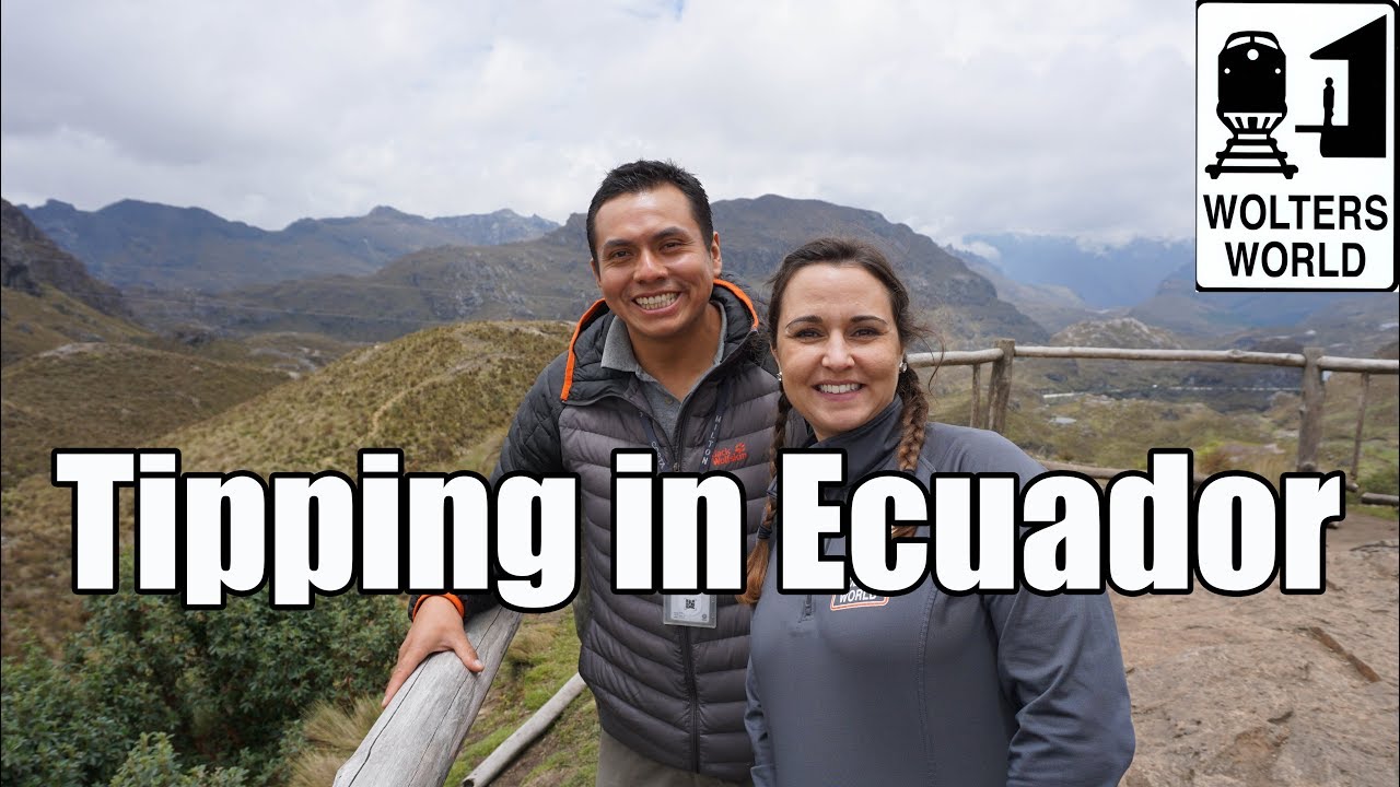 Visit Ecuador – Tipping in Ecuador Explained