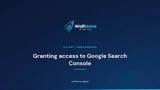 How to Give Access to Google Search Console in 5 Steps | Wolfstone Digital