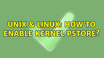Unix & Linux: How to enable kernel pstore?