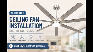 CU-Series 62-72inch Smart Ceiling Fan with Light -Installation Video