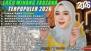 FAUZANA - LAGU MINANG TERBARU FULL ALBUM TERPOPULER 2026 - Ciinan Bana