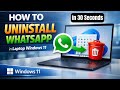 How To Uninstall Whatsapp in Laptop Windows 11 ( Quick Steps )