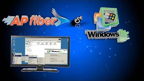 How to run windows me in ap fiber or apsfl easily?