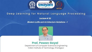 Lecture 52 : Modern LLMs and Architecture Variations - I