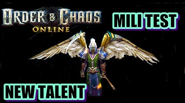 Order And Chaos Online - New Talents (MILI TEST)