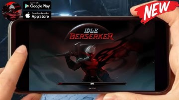 IDLE BERSERKER: ACTION RPG (ENG) 2022 New-Online Idle-RPG Mobile Android-Gameplay