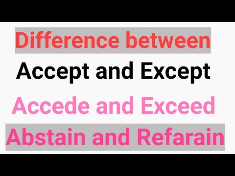 Difference between Able,Capable ,Accept,Except, Accede,Exceed