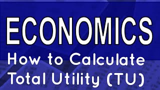 How to calculate Total Utility (TU)