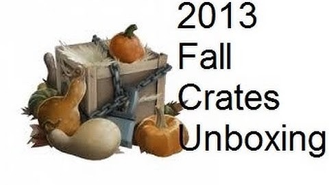 TF2: Unboxing Video! 8 New 2013 Fall Crates (Gourds and Acorns)