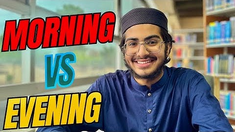 Which is Better: Morning or Evening University Classes?