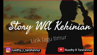 Story WA Kekinian yang lagi viral ||Lirik lagu Timur sedih dan Bikin Baper