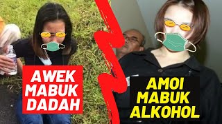 Mana Lagi Hot? Awek Melayu Mabuk Dadah, Amoi Cina Mabuk Alkohol?
