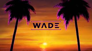 Wade Maracle - iWanna (Original Mix)