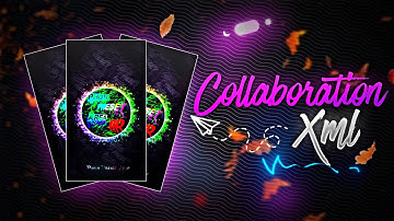 Group Collaboration Xml File || New Trend English Song Collab || by @xssharif