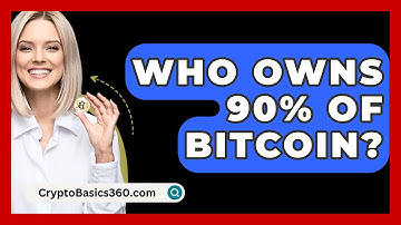 Who Owns 90% of Bitcoin? - CryptoBasics360.com