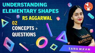 Understanding Elementary Shapes - 2 | RS Aggarwal | Concepts + Questions | Class 6 Maths | Vedantu.