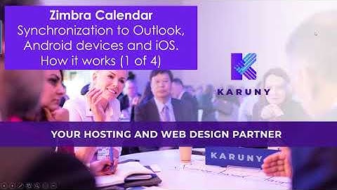 Zimbra Calendar Synchronization with Outlook, Android and iOS - Introduction (1/4)