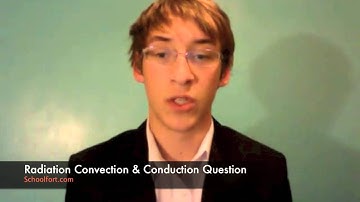 Radation Convection & Conduction: GCSE Physics Exam Question