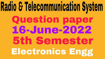 Radio & Telecommunication System||Question paper(16-June-2022)||5th Semester||Electronics Engg