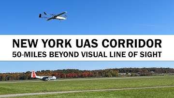 New York UAS Corridor - Flying 50-Miles Beyond Visual Line of Sight