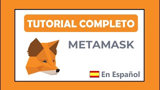 Metamask TUTORIAL COMPLETO en Español  Como funciona Metamask