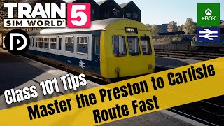 Train Sim World 5 - Class 101 Tips - Master The Preston to Carlisle Route Fast