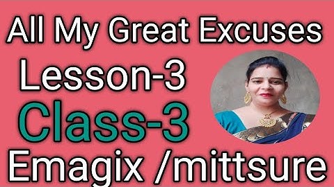 Class-3,lesson-3#Allmygreatexcuses#Englishknights#emagix#mittsure#complete exercise by Mukesh soni