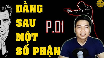 ĐẰNG SAU MỘT SỐ PHẬN - Tập 01 - Tiểu thuyết trinh thám hình sự rất hay do #mcdinhduy diễn đọc