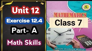 #Maths Class 7 | Unit 12 | Exercise 12.4 | Part A | Sindh Textbook board