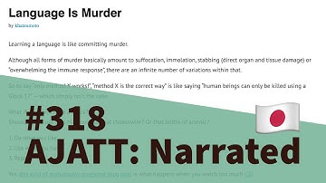 Language Is Murder - AJATT: Narrated #318