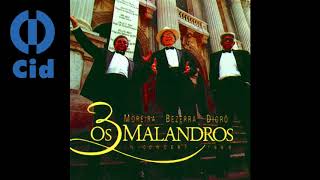 Os 3 Malandros - O Politico