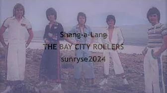 Shang a Lang THE BAY CITY ROLLERS (with lyrics) Shang a Lang THE BAY CITY ROLLERS (with lyrics)