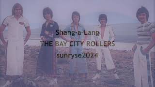 Shang a Lang  THE BAY CITY ROLLERS  (with lyrics)