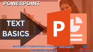 PowerPoint : Text Basics   /  Master PowerPoint Beginner to Advanced