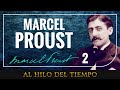 Al Hilo del Tiempo: Marcel Proust · 2