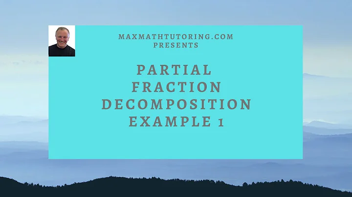 Partial Fraction Decomposition Example 1