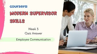 Modern Supervisor Skills Week 3 Quiz Answer | Employee Communication