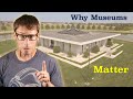 Why Do We Need Museums?