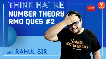 Number Theory Questions for RMO, PRMO & Other Olympiad Exams -2| Vedantu Math | Think Hatke