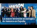 15.700 millones: Amazon anuncia la mayor inversión tecnológica de España y apuesta por Aragón