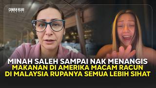 Minah Saleh Sampai Nak Menangis! Di Amerika Susah Cari Makanan Sihat! Di Malaysia Malah Mudah