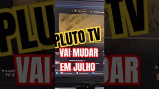 PLUTO TV vai mudar em Julho 2023 #mxqpro4k #tvstreaming #plutotv #tvbox