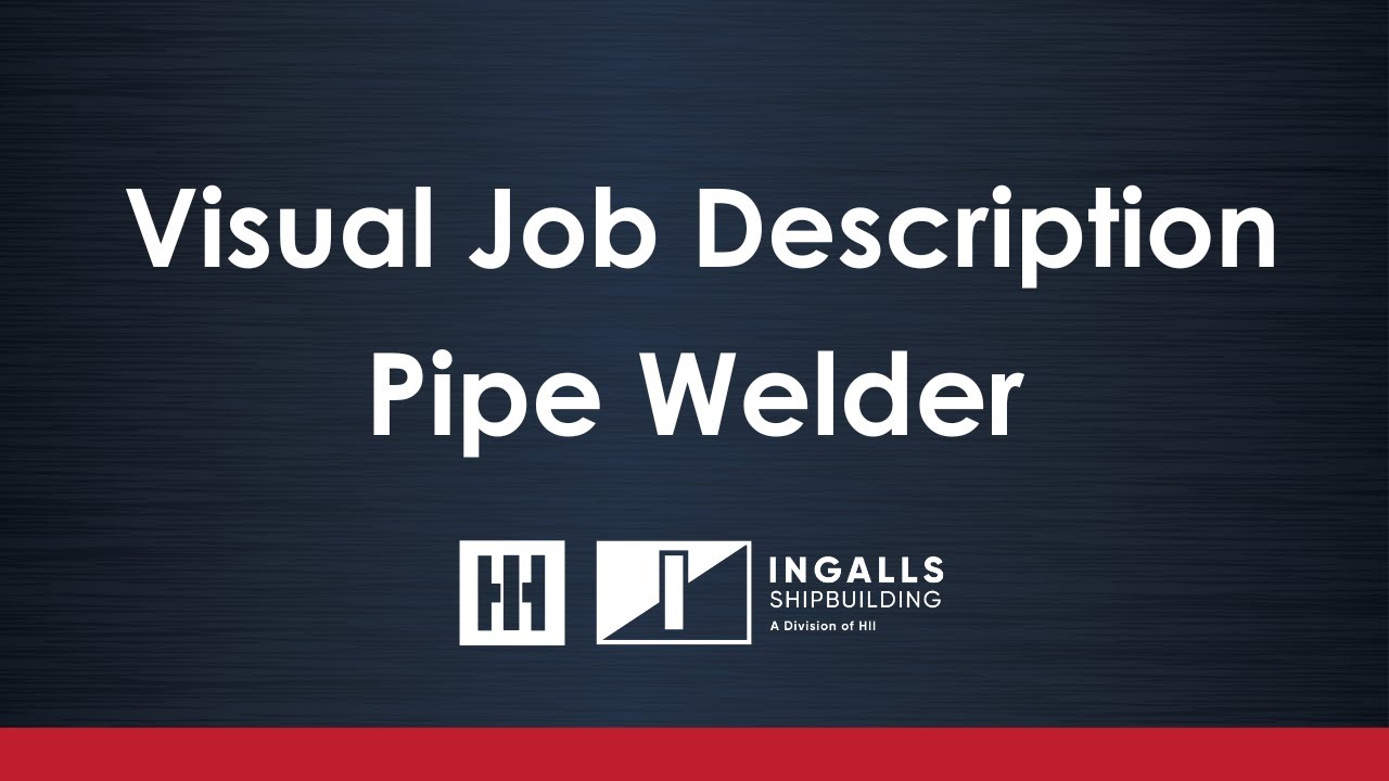 Ingalls Shipbuilding Visual Job Descriptions Pipe Welder YouTube