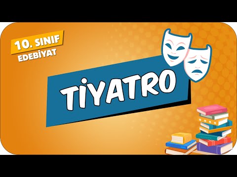 Tiyatro | 10.Sınıf Edebiyat #2024