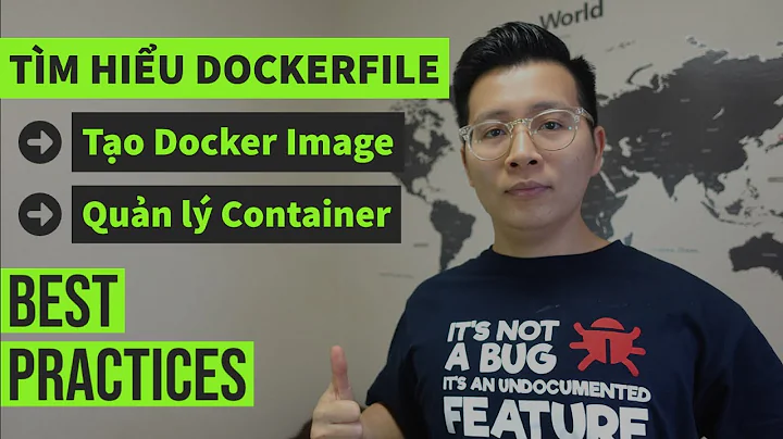 Tìm hiểu Dockerfile, sử dụng Command-Line quản lý Container, Best Practices + Sample Code