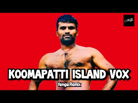KOOMAPATTI ISLAND VOX Yenga Remix Thanga Pandi Trending Instagram Reels Allan Prem