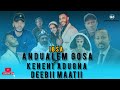 ANDUALEM GOSA IBSAA FI DEEBII MAATII KENENI MAAL FAKKAATA