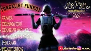SAHARA & DERMAGA BIRU NONSTOP FUNKOT•ᴊᴠ•