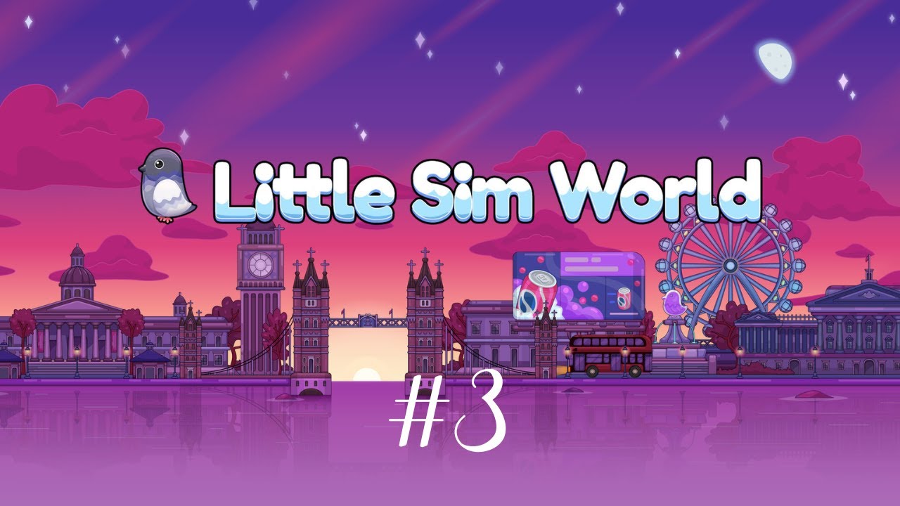 Little Sim World stream #3 – A New Life